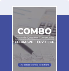 COMBO: Questões Comentadas CESPE + FGV + FCC (v2025)